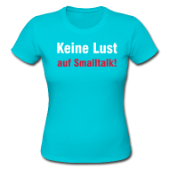 Keine+Lust+auf+Smalltalk+T-Shirt